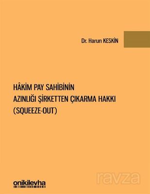 Hakim Pay Sahibinin Azınlığı Şirketten Çıkarma Hakkı (Squeeze-out) - 1