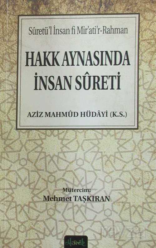 Hakk Aynasında İnsan Sureti - Misvak Neşriyat