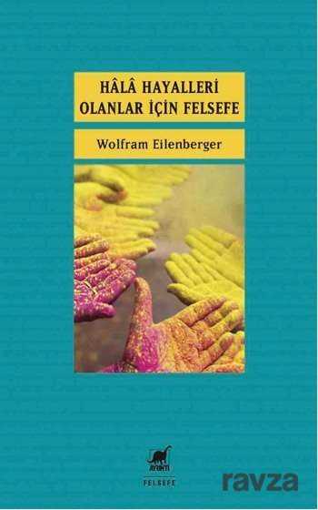 Hala Hayalleri Olanlar İçin Felsefe - Ayrıntı Yayınları