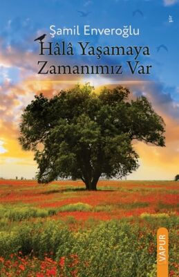 Hala Yaşamaya Zamanımız Var - 1