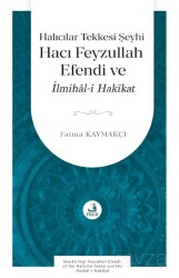 Halıcılar Tekkesi Şeyhi Hacı Feyzullah Efendi ve İlmihal-i Hakikat - Fecr Yayınevi