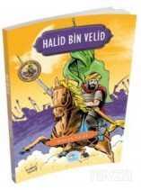 Halid Bin Velid / Şanlı Komutanlar İz Bırakanlar Serisi - Maviçatı Yayınları