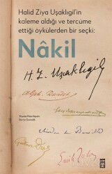 Halid Ziya Uşaklıgil'in Kaleme Aldığı ve Tercüme Ettiği Öykülerden Bir Seçki: Nakil - Timaş Yayınları
