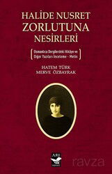 Halide Nusret Zorlutuna Nesirleri - Arı Sanat Yayınevi