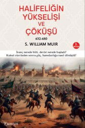 Halifeliğin Yükselişi ve Çöküşü 632-680 - Kumran Yayınları