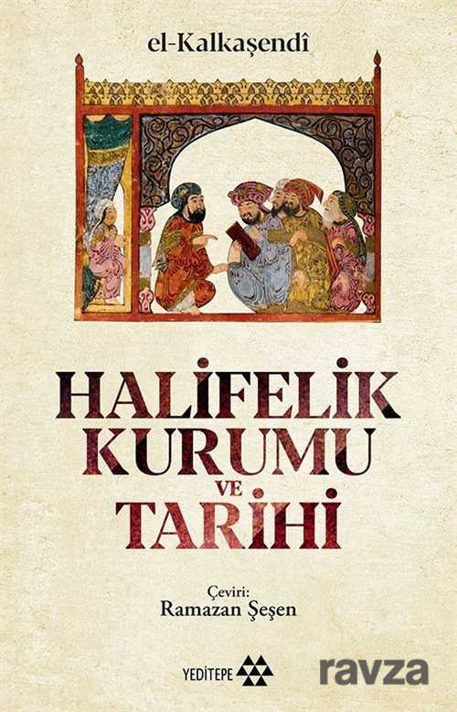 Halifelik Kurumu ve Tarihi - 1