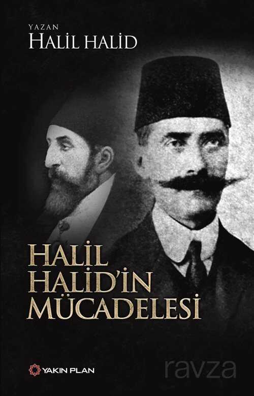 Halil Halid'in Mücadelesi - Yakın Plan Yayınları