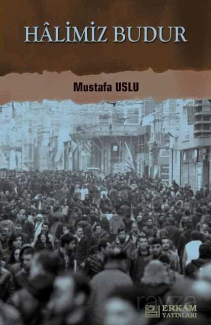 Halimiz Budur - Erkam Yayınları