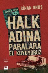 Halk Adına Paralara El Koyuyoruz - Doğan Kitapçılık