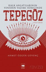 Halk Anlatılarının Yeniden Yazımı Sürecinde Tepegöz - Ötüken Neşriyat