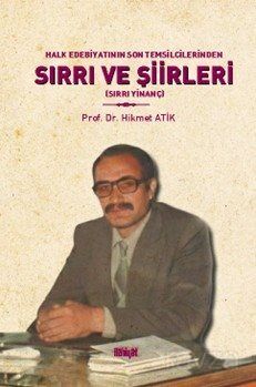 Halk Edebiyatının Son Temsilcilerinden Sırrı ve Şiirleri (Sırrı Yinanç) - 1