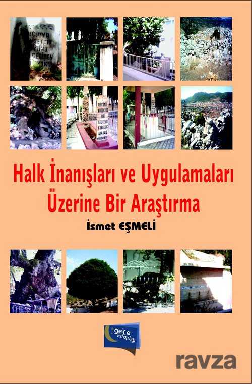 Halk İnanışları ve Uygulamaları Üzerine Bir Araştırma - 1