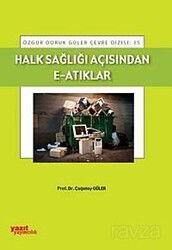 Halk Sağlığı Açısından E-Atıklar - Yazıt Yayıncılık (Ankara)