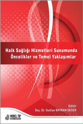 Halk Sağlığı Hizmetleri Sunumunda Öncelikler ve Temel Yaklaşımlar - 1