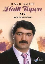 Halk Sairi Halil Topçu - Vilayet Yayınevi (Sivas)