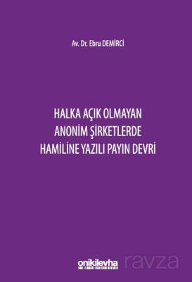 Halka Açık Olmayan Anonim Şirketlerde Hamiline Yazılı Payın Devri - 1