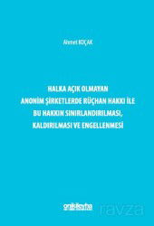 Halka Açık Olmayan Anonim Şirketlerde Rüçhan Hakkı ile Bu Hakkın Sınırlandırılması, Kaldırılması ve - On İki Levha Yayıncılık