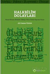 Halkbilim Dolayları (Masal-Efsane-Menkıbe-Hikaye-Fıkra-Türkü-Bayram-Nazar - Hiper Yayın