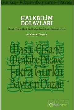 Halkbilim Dolayları (Masal-Efsane-Menkıbe-Hikaye-Fıkra-Türkü-Bayram-Nazar - 1