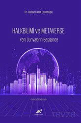Halkbilim ve Metaverse Yeni Dünyaların Beşiğinde - Paradigma Akademi Yayınları