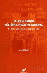 Halkevlerinde Kültürel Miras ve Koruma - Paradigma Akademi Yayınları (Edirne)