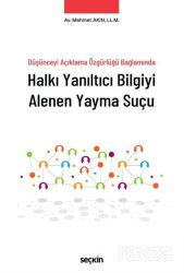 Halkı Yanıltıcı Bilgiyi Alenen Yayma Suçu - Seçkin Yayıncılık
