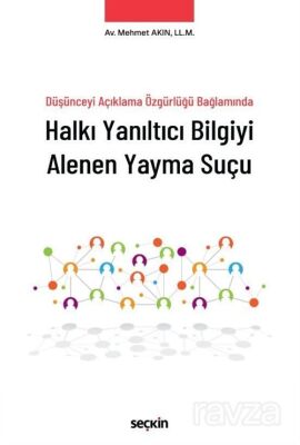 Halkı Yanıltıcı Bilgiyi Alenen Yayma Suçu - 1