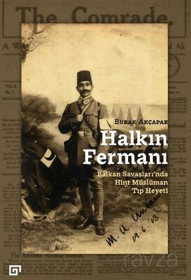Halkın Fermanı: Balkan Savaşları'nda Hint Müslüman Tıp Heyeti - 1