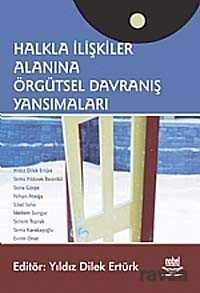 Halkla İlişkiler Alanına Örgütsel Davranış Yansımaları - Nobel Yayın Dağıtım