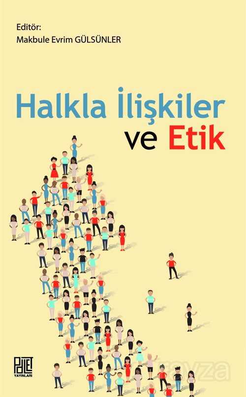 Halkla İlişkiler ve Etik - Palet Yayınları (Konya)