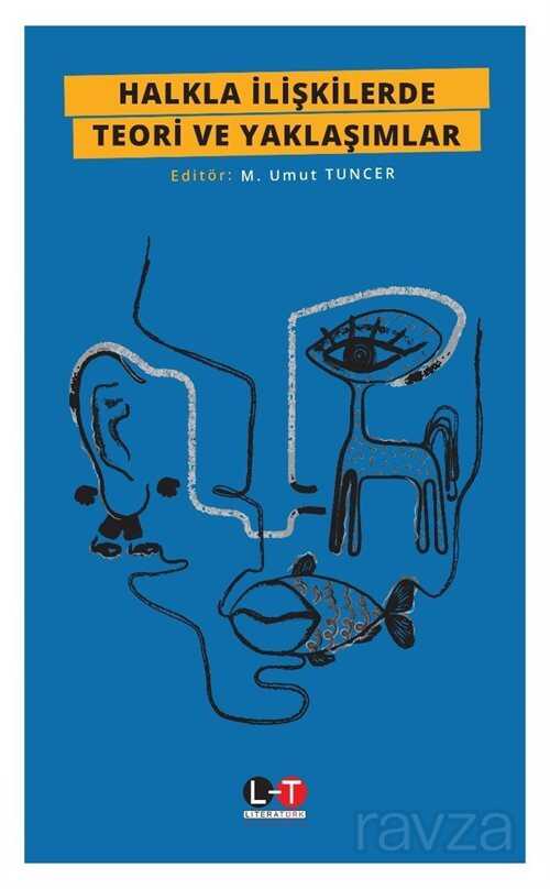 Halkla İlişkilerde Teori ve Yaklaşımlar - Literatürk Yayınları (Konya)