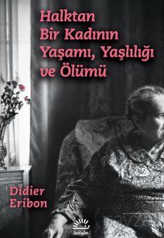 Halktan Bir Kadının Yaşamı, Yaşlılığı ve Ölümü - 1