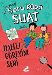 Hallet, Göreyim Seni / Soru Küpü Suat - Erdem Çocuk Yayınları