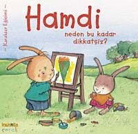 Hamdi Neden Bu Kadar Dikkatsiz - Kaknüs Yayınları