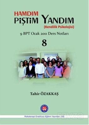 Hamdım Piştim Yandım (Kendilik Psikolojisi) - 1