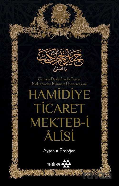 Hamidiye Ticaret Mekteb-i Alisi - Yeditepe Yayınevi