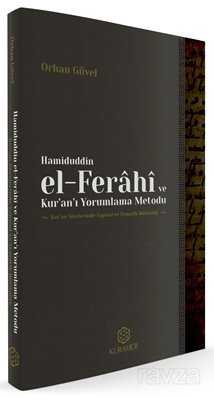 Hamiduddin el-Ferahi ve Kur'an'ı Yorumlama Metodu - Kuramer / Kuran Araştırmaları Merkezi