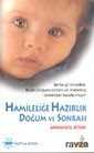 Hamileliğe Hazırlık Doğum ve Sonrası Annenin El Kitabı - Hayat Yayınları