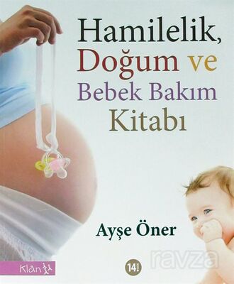 Hamilelik, Doğum ve Bebek Bakım Kitabı - 1