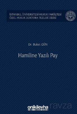 Hamiline Yazılı Pay İstanbul Üniversitesi Hukuk Fakültesi Özel Hukuk Doktora Tezleri Dizisi No: 57 - 1