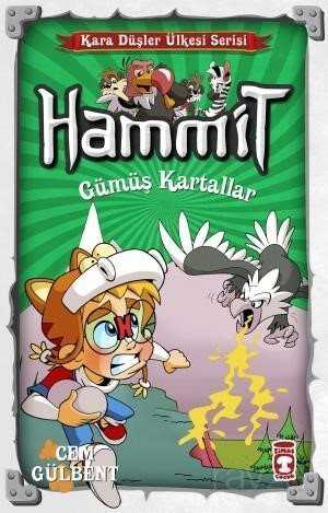 Hammit 18. Kitap Gümüş Kartallar - Timaş Çocuk Yayınları