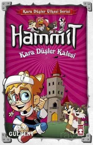 Hammit 20. Kitap Kara Düşler Kalesi - Timaş Çocuk Yayınları