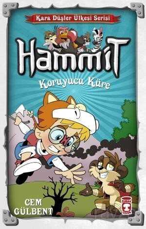 Hammit 16. Kitap Koruyucu Küre - Timaş Çocuk Yayınları