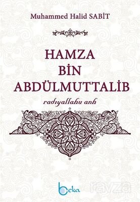 Hamza bin Abdulmuttalib (r.a.) - 1
