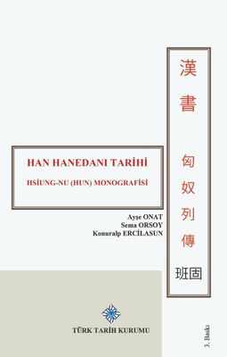 Han Hanedanı Tarihi Hsiung-Nu(Hun) Monografisi - 1