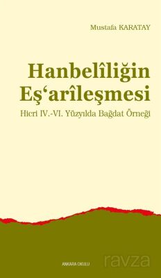 Hanbelîliğin Eş'arîleşmesi - 1