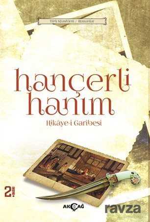 Hançerli Hanım Hikaye-i Garibesi - Akçağ Yayınları