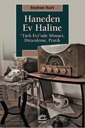 Haneden Ev Haline - İletişim Yayınları