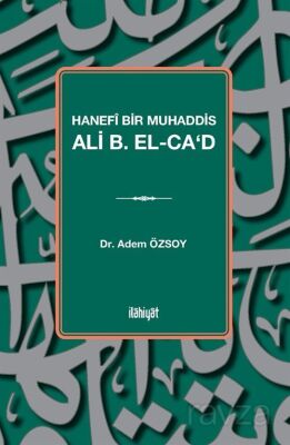 Hanefî Bir Muhaddis Ali b. el-Ca'd - 1
