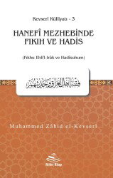Hanefî Mezhebinde Fıkıh ve Hadis (Fıkhu Ehli'l-Irak ve Hadîsuhum) - Rıhle Kitap